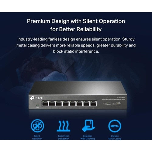 8-PORT 2.5G DESKTOP SWITCH UP TO 40 GBPS OF SWITCHING CAPACITY